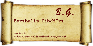 Barthalis Gibárt névjegykártya
